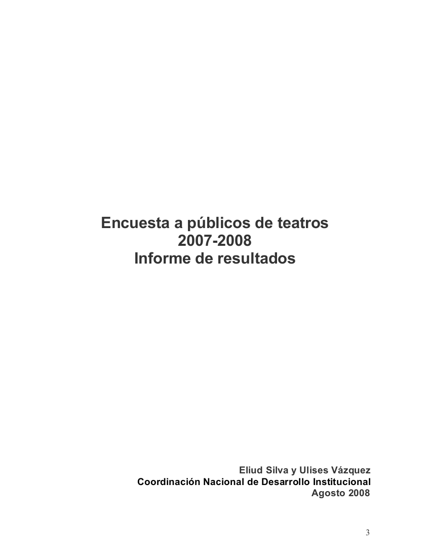 Encuesta a públicos de teatros 2007-2008 Informe de resultados