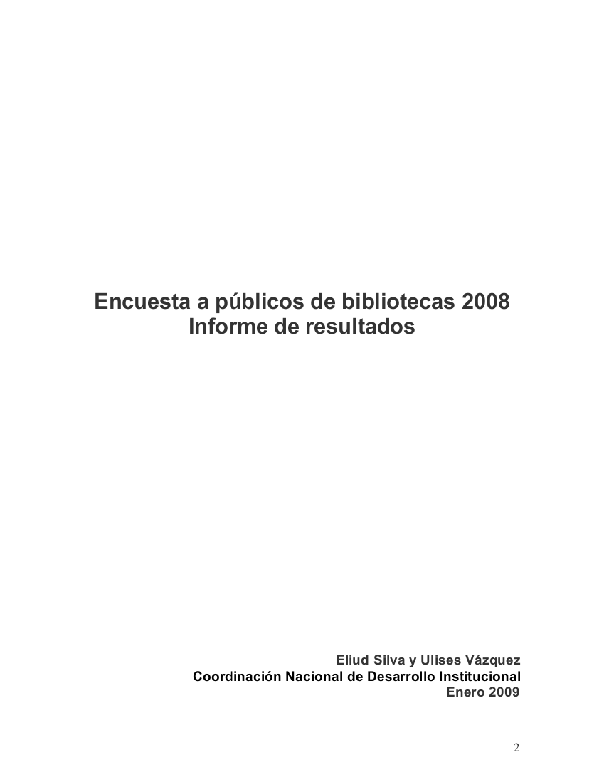 Encuesta a públicos de bibliotecas 2008 Informe de resultados