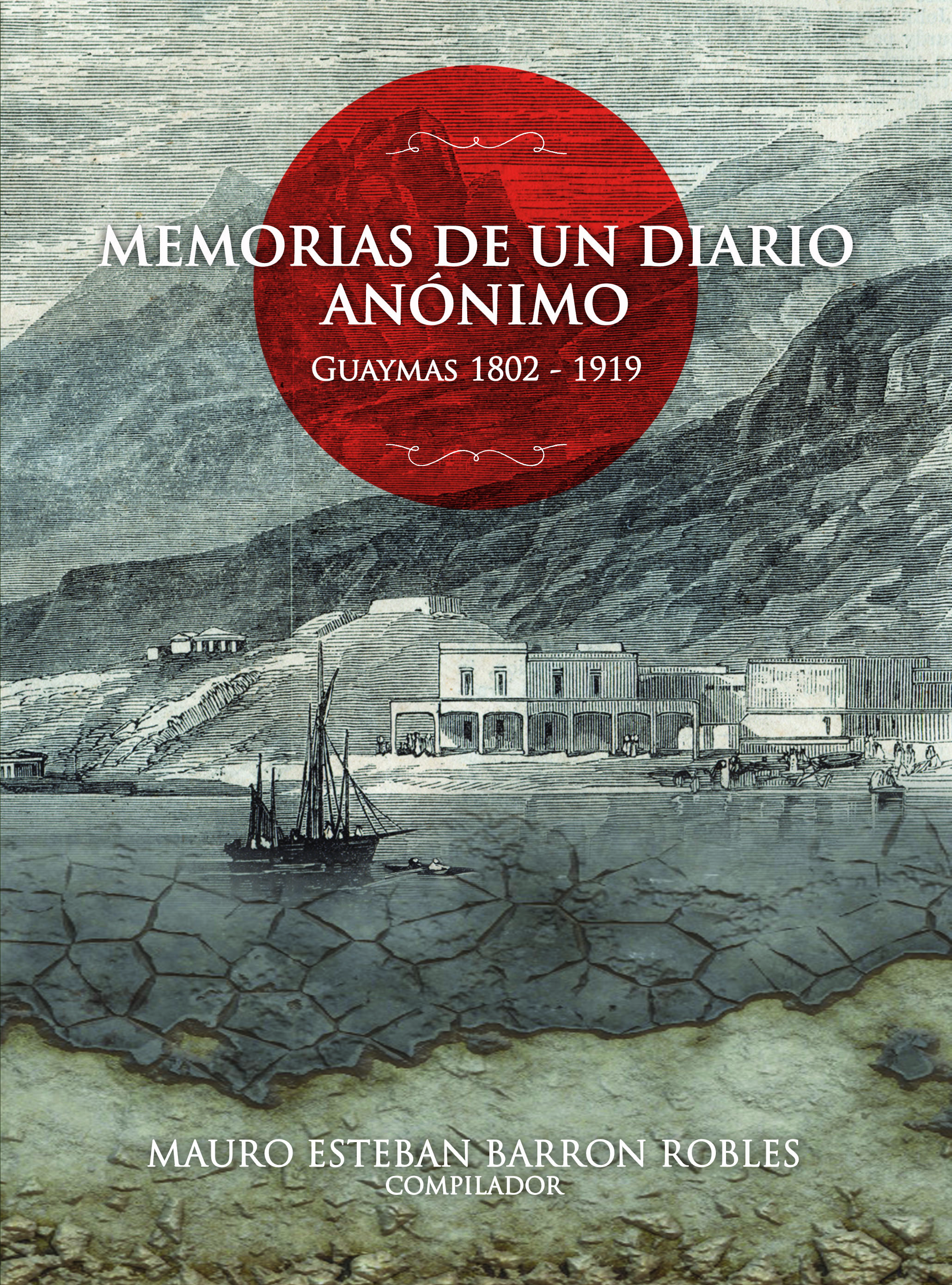 Memorias de un Diario An nimo. Guaymas 1802 1919 Fondos