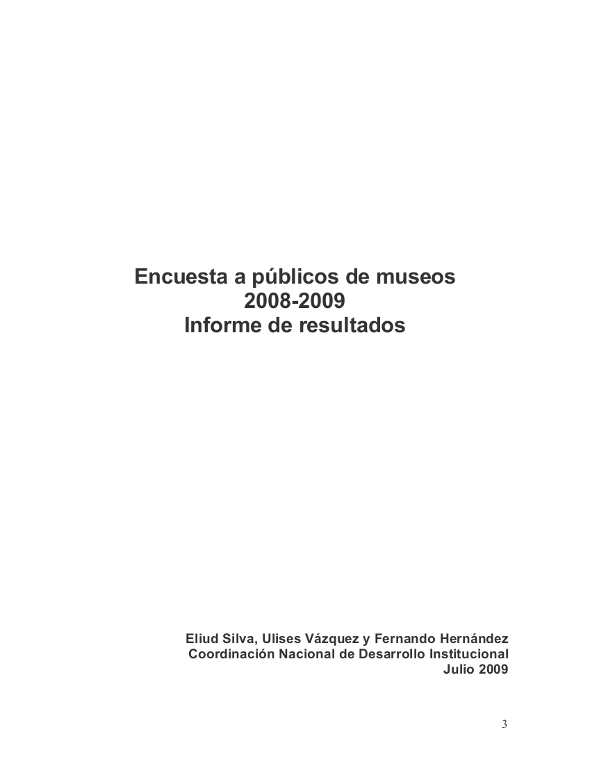 Encuesta a públicos de museos 2008-2009 Informe de resultados 