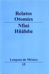 Relatos otomíes. Nfini Hñähñu, No. 15 : Publicaciones DGCP México : Sistema  de Información Cultural-Secretaría de Cultura